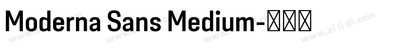 Moderna Sans Medium字体转换 Moderna Sans Medium字体转换